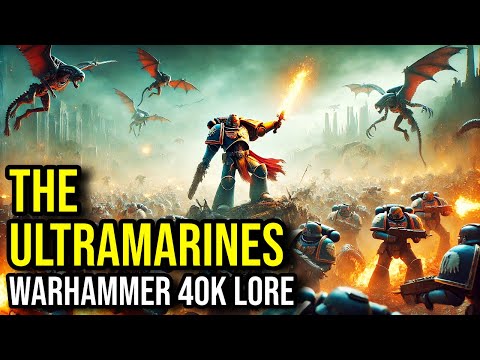 THE ULTRAMARINES – Warhammer 40K EXPLAINED