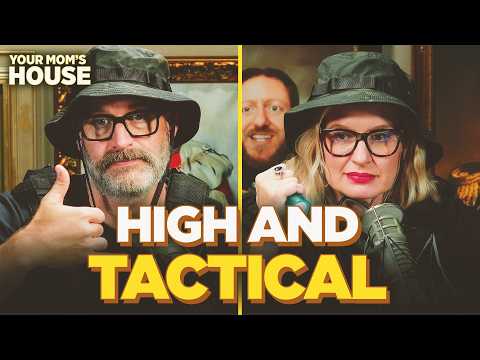Our Jeans Are High & Tactical | Your Mom's House Ep. 840