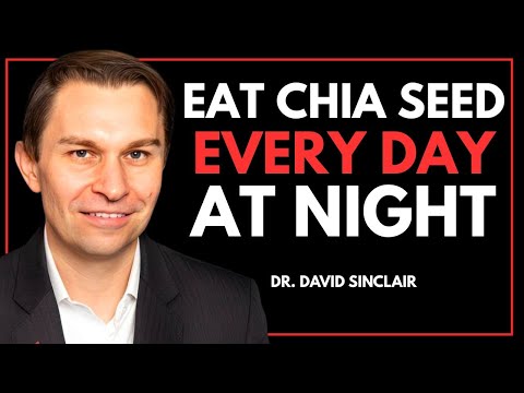Eat Chia Seeds At NIGHT for 1 Week & See What Happens to Your Body | Dr. David Sinclair Explains
