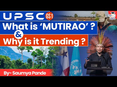 What is MUTIRAO & Why is It Trending? | COP 30 | By Saumya Pande | StudyIQ IAS English