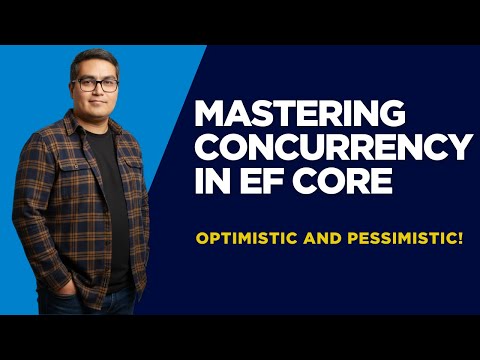Mastering Concurrency in EF Core (Optimistic & Pessimistic)