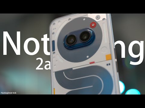 「必看！相機大驚喜」Nothing Phone (2a) 系列深入評測：$2,599 起有獨特設計、Glyph Interface 燈效！5000mAh 大電｜FlashingDroid 出品