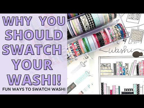 WHY YOU SHOULD SWATCH YOUR WASHI | WASHI ORGANIZATION