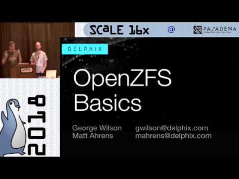 OpenZFS Basics by Matt Ahrens and George Wilson