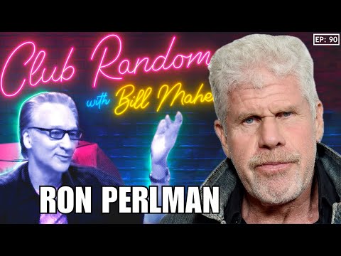 Ron Perlman | Club Random with Bill Maher