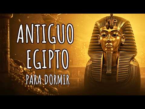 LOS MISTERIOS DEL ANTIGUO EGIPTO | Historia para Dormir