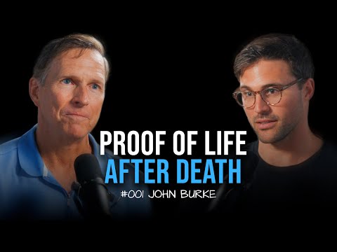 What happens when you die? John Burke has studied 1,500 people who died and came back