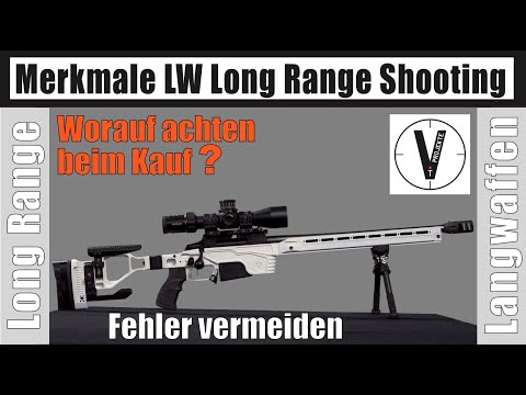 Merkmale Langwaffe Long Range Shooting • Was beachten beim Kauf? • Waffe für das Long Range Schießen