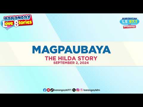 MAGPAUBAYA - HILDA | Papa Dudut | Barangay Love Stories