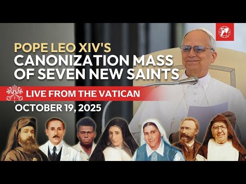 Pope Leo XIV's Canonization Mass of Seven New Saints from the Vatican | October 19, 2025