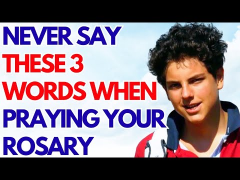 SAINT CARLO ACUTIS REVEALS 3 WORDS YOU MUST NEVER SAY WHEN PRAYING YOUR ROSARY