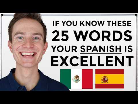 If You Know These 25 Words, Your Spanish Is Excellent!