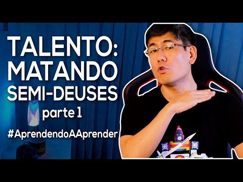 Talento: Matando Semi-Deuses (Parte 1)