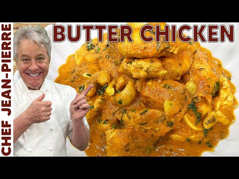 How to Make Butter Chicken | Chef Jean-Pierre