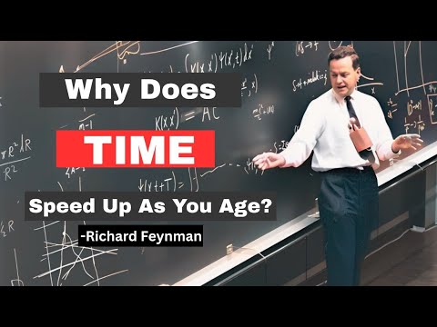 Why Time Feels Faster As You Age — Feynman’s Disturbing Insight