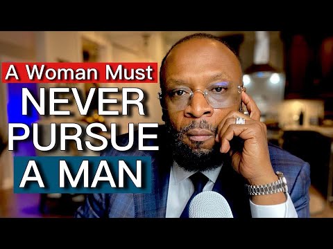 A WOMAN MUST NEVER PURSUE A MAN by RC Blakes