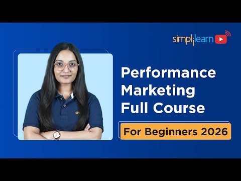 Performance Marketing Full Course For Beginners 2026[FREE]| Paid Marketing Full Course | Simplilearn