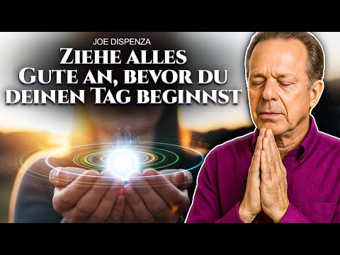 Morgengebet, um deine Energie auszurichten und Fülle anzuziehen | Dein Tag Wird Anders Sein