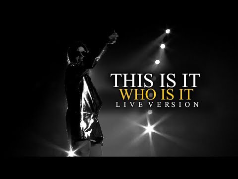 WHO IS IT - THIS IS IT (Live at The 02, London) - Michael Jackson