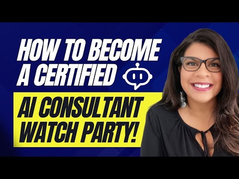 How To Become A Certified AI Consultant Watch Party