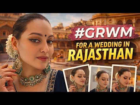 #GRWM for a wedding in Rajasthan!