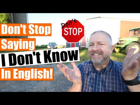 Don't Stop Saying I DON'T KNOW In English!