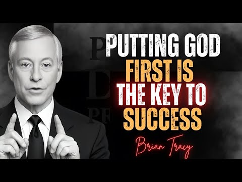 "Putting God First Is the Key to Success | Brian Tracy"