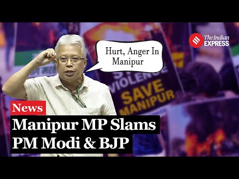 Manipur MP Angomcha Bimol Akoijam Lashes Out At BJP Over Manipur Violence In Lok Sabha
