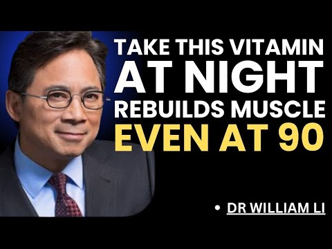 Rebuild Muscle Overnight: Take These 4 Vitamins at Night But Avoid 2| DR WILLIAM LI
