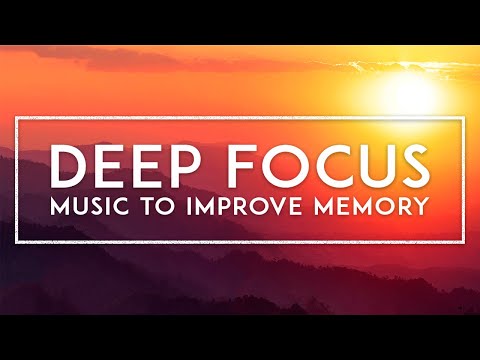 Study Music For Stress Relief - Deep Focus Music To Improve Memory And Concentration While Working