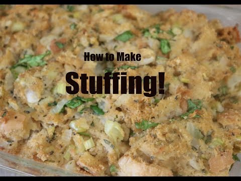 How to Make the Best Turkey Stuffing Ever & The Difference between Stuffing and Dressing