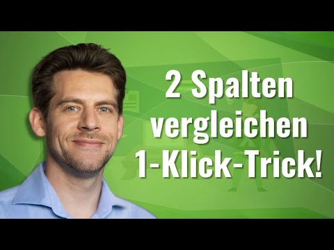 Zwei Spalten in Excel vergleichen (mit Geheimtrick)