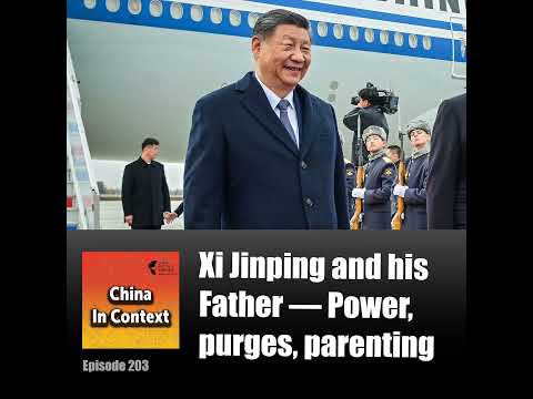 Xi Jinping and his Father — Power, purges, parenting