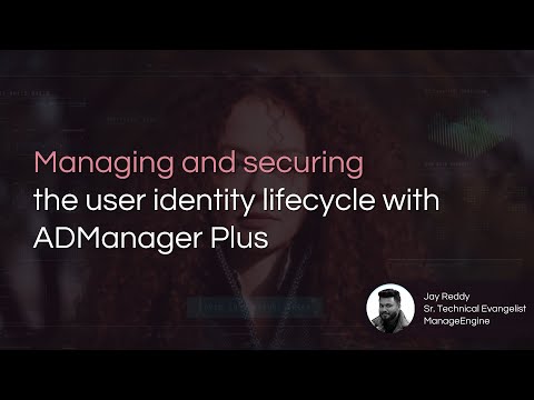 Managing and securing identitites with ADManager Plus