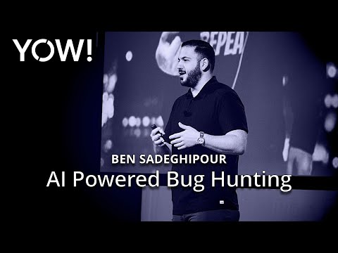 AI Powered Bug Hunting • Ben Sadeghipour @NahamSec • YOW! 2024