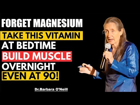 Wake Up Stronger! Take These 2 Vitamins That Build Muscle While You Sleep | Barbara O'Neill
