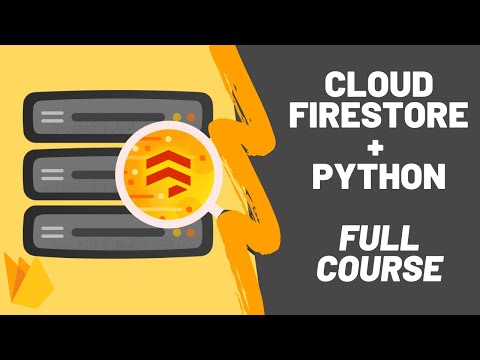 Firebase Cloud Firestore + Python FULL COURSE [NoSQL, Admin SDK, CRUD with Python]