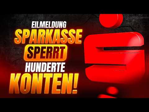EILT: SPARKASSE SPERRT HUNDERTE KONTEN! Bist du betroffen?!