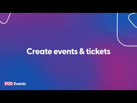 How to create events and tickets using FooEvents and WooCommerce