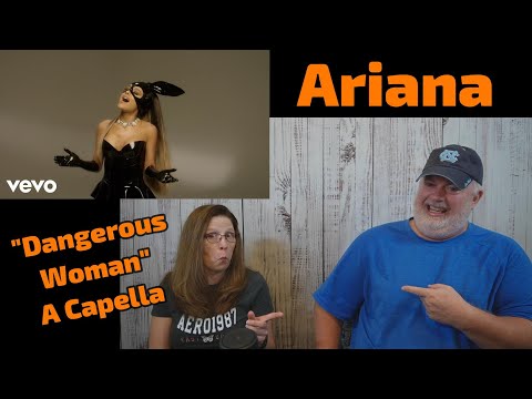 Reaction to Ariana Grande "Dangerous Woman" A Capella