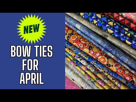 New Bow Ties for April 2025