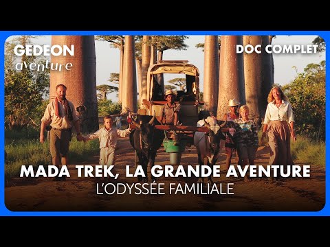 MADA TREK - LA GRANDE AVENTURE :  la traversée familiale des Poussin sur l’Île Rouge | DOC COMPLET