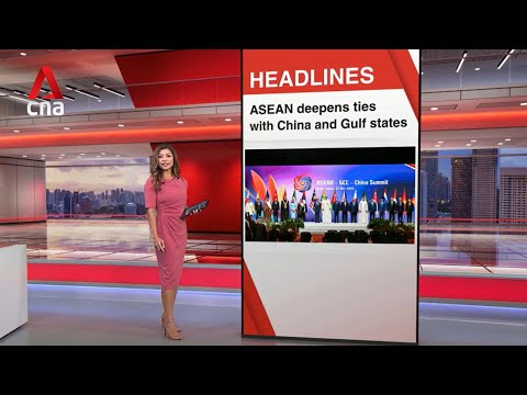 ASEAN-China-Gulf states summit signals new phase in cooperation | East Asia Tonight (May 27)