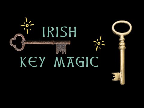Irish Key Magic & Rituals for New Home - Folklore & Traditions Meet Modern Witchcraft - Lora O'Brien