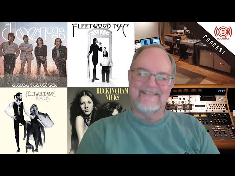 Kevin Gray Reveals Vinyl Mastering Secrets from Buckingham Nicks, Fleetwood Mac, The Doors and more!