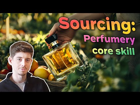 Sourcing: An important skill in perfumery