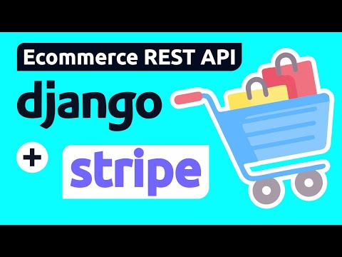 Build and Deploy an E-commerce REST API with Django, Stripe & PostgreSQL