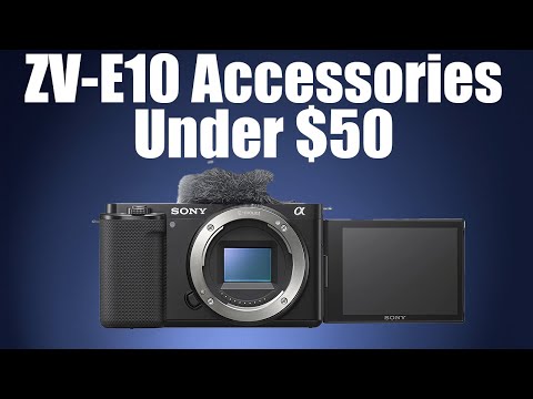 Best Accessories Under $50 - Sony ZV-E10