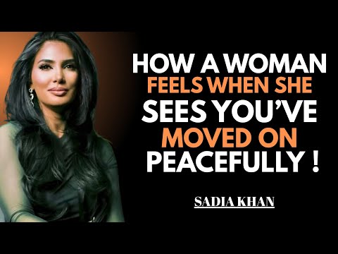 How a Woman Feels When She Sees You’ve Moved on Peacefully || Sadia Khan ||
