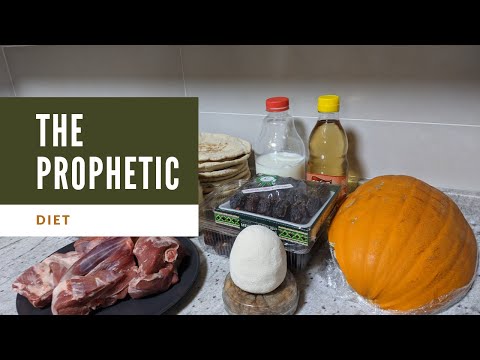 The Prophetic Diet (Foods Prophet Muhammad -pbuh- ate)